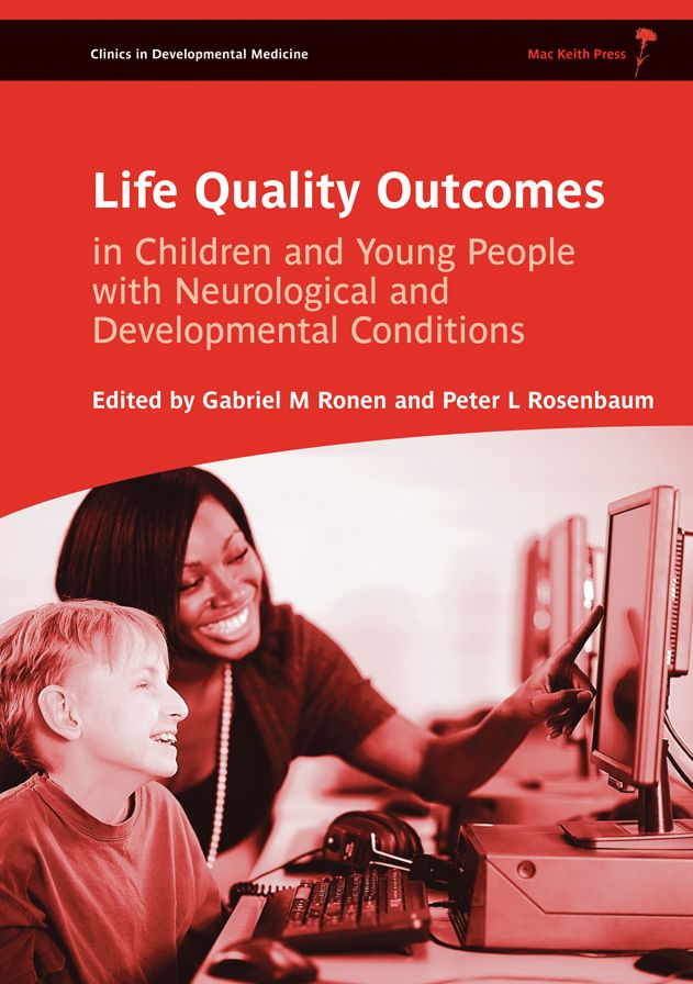 Life Quality Outcomes in Children and Young People with Neurological and Developmental Conditions: Concepts, Evidence and Practice