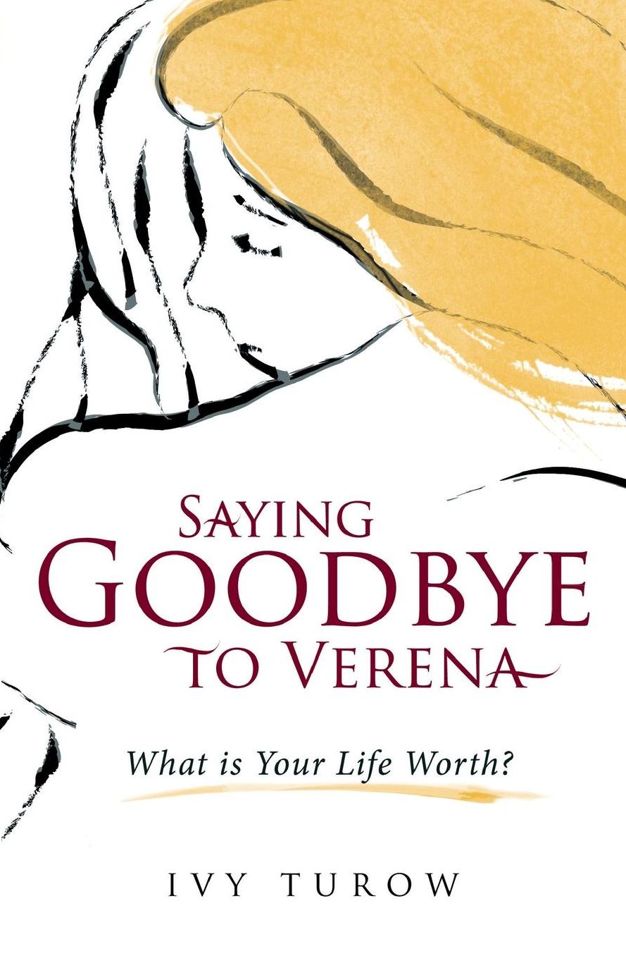 Saying Goodbye to Verena: What Is Your Life Worth