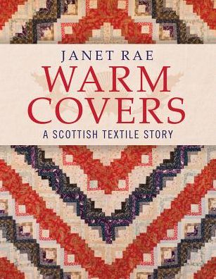 Warm Covers: A Scottish Textile Story