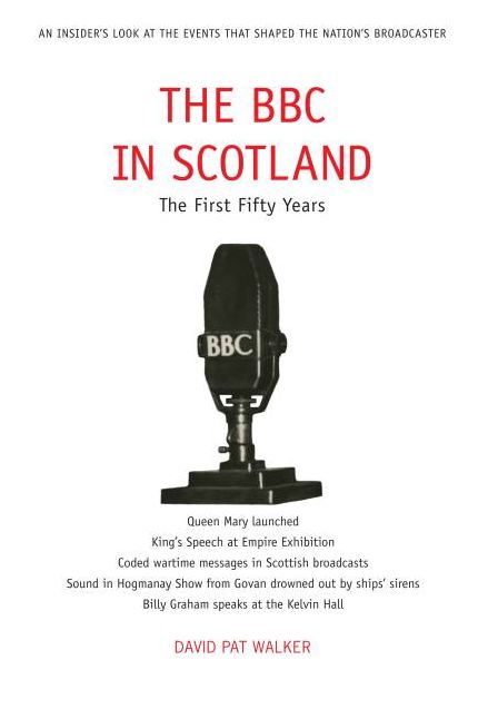 The BBC in Scotland: The First 50 Years