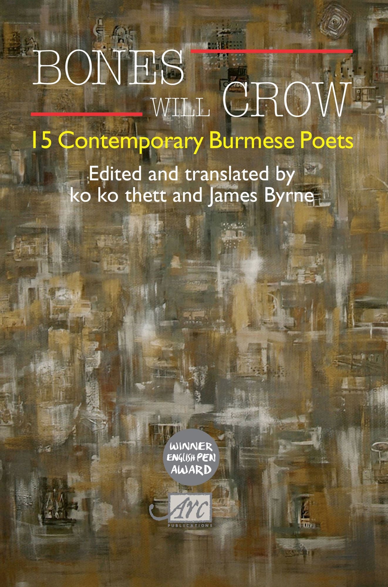 Bones Will Crow : 15 Contemporary Burmese Poets