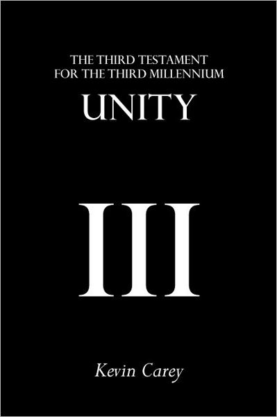 Unity: The Third Testament for the Third Millennium