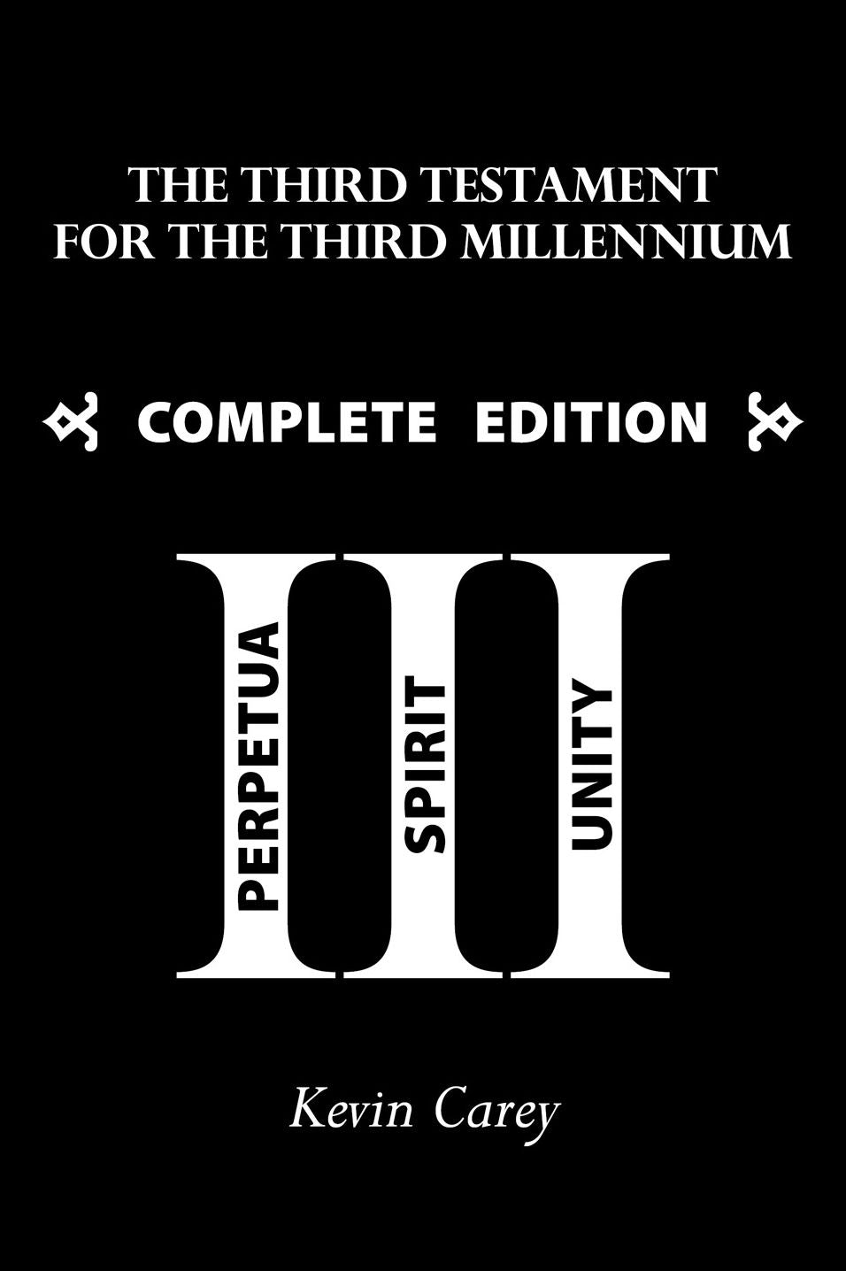The Third Testament for the Third Millennium: Complete Edition