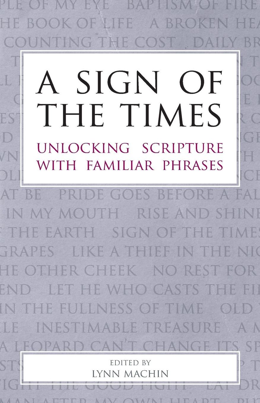 A Sign of the Times: Unlocking Scripture with Familiar Phrases