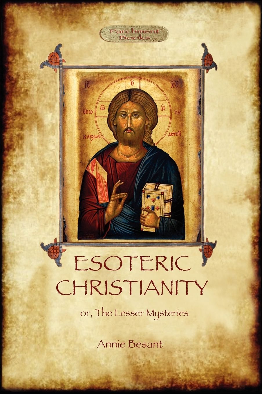 Esoteric Christianity - Or, The Lesser Mysteries
