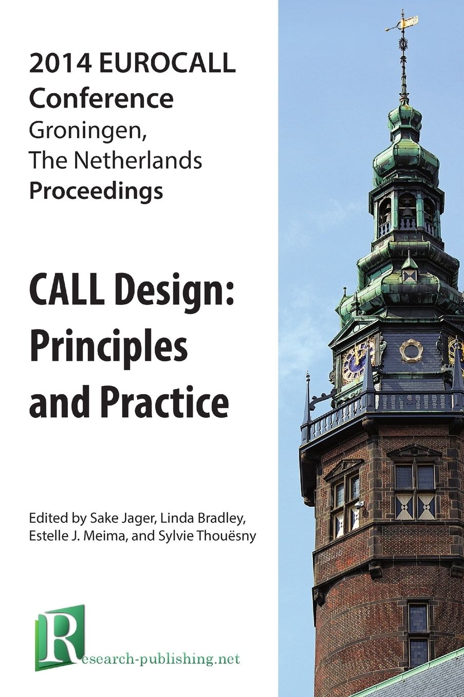 CALL Design: Principles and Practice - Proceedings of the 2014 EUROCALL Conference, Groningen, The Netherlands