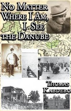 No Matter Where I Am, I See the Danube: Autobiography
