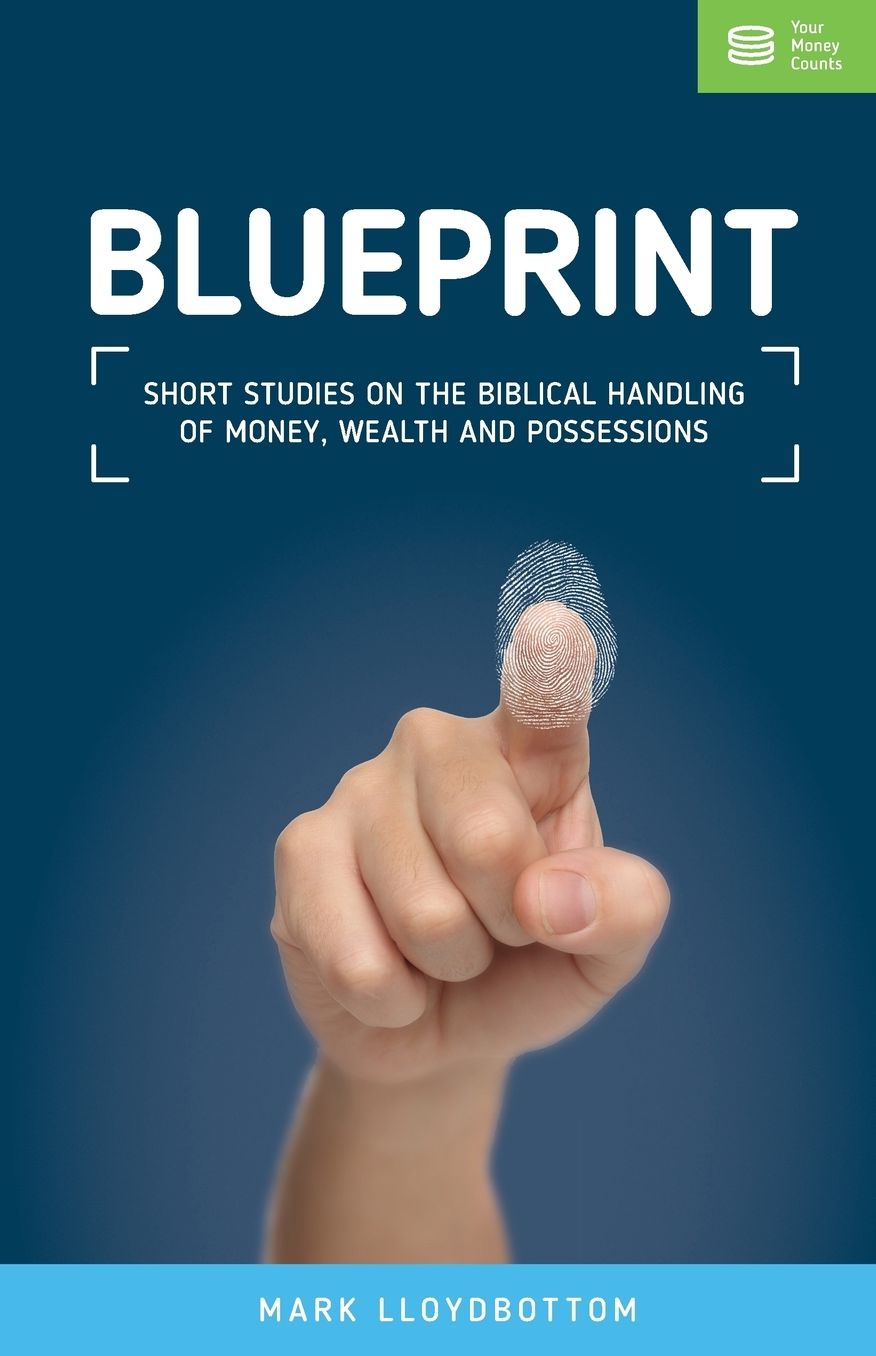 Blueprint: Reflections on money, wealth and possessions