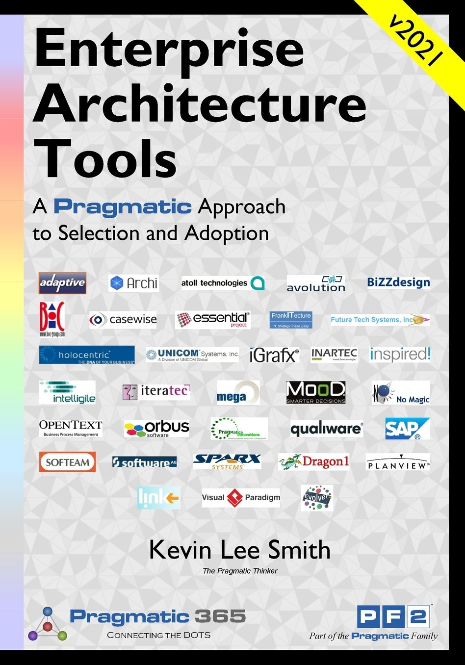 Enterprise Architecture Tools: A Pragmatic Approach to Selection and Adoption