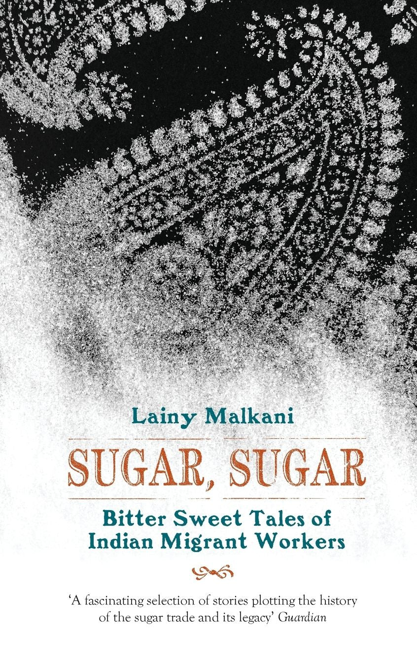 Sugar, Sugar: Bitter-Sweet Tales of Indian Migrant Workers