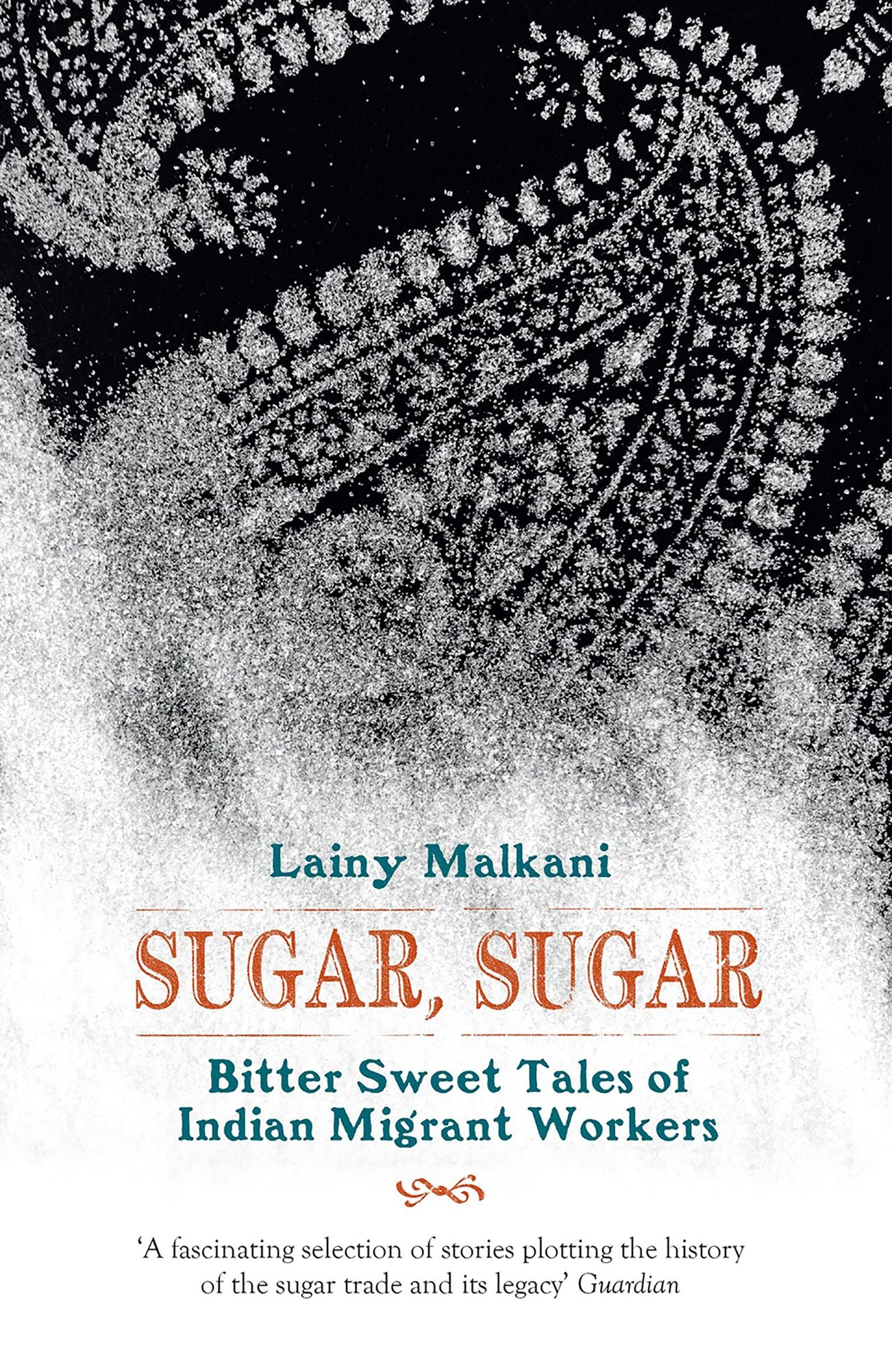 Sugar, Sugar:: Bitter-sweet Tales of Indian Migrant Workers