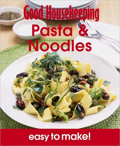 Pasta & Noodles: Over 100 Triple-Tested Recipes.