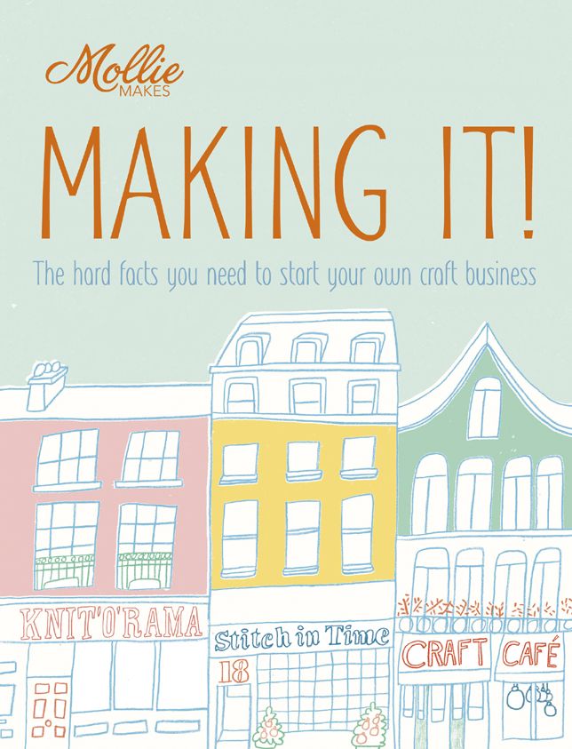 Mollie Makes: Making It!