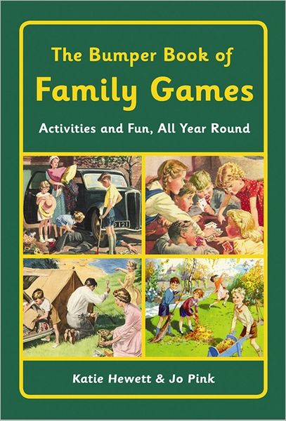 The Bumper Book of Family Games: Activities and Fun, All Year Round