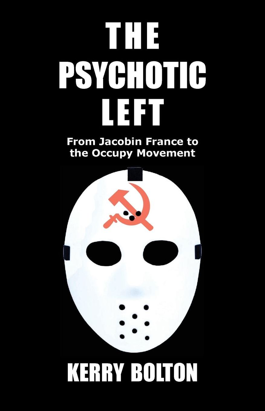 The Psychotic Left: From Jacobin France to the Occupy Movement