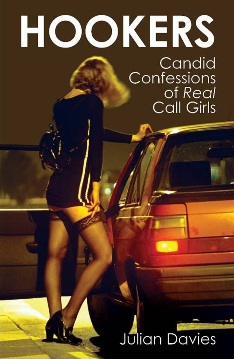 Hookers : Candid Confessions of Real Call Girls