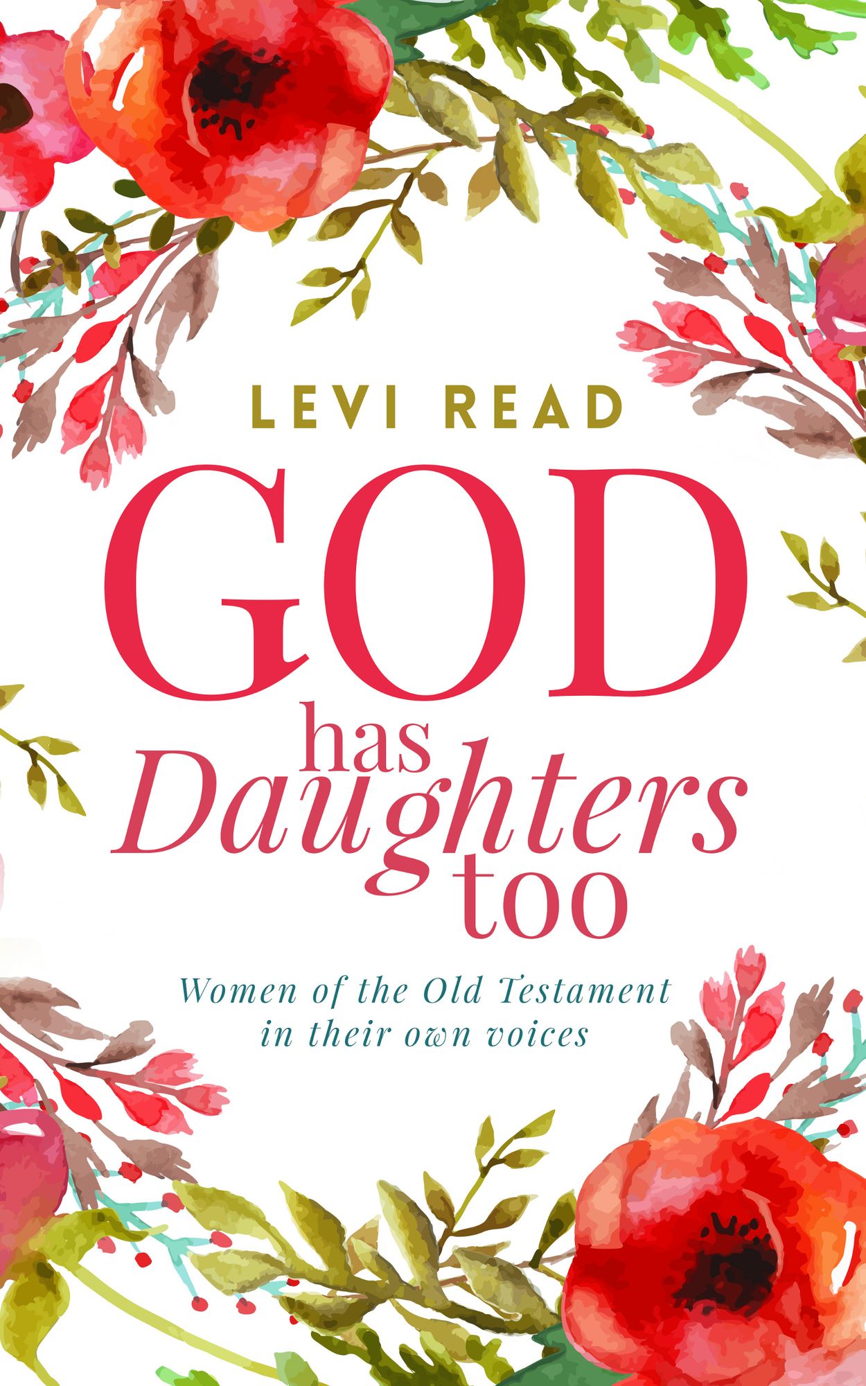 God Has Daughters Too: Women Of The Old Testament In Their Own Voices