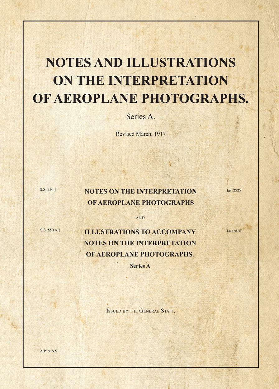 Notes and Illustrations on the Interpretation of Aeroplane Photographs