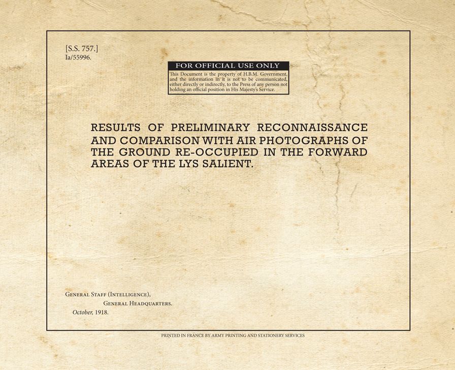 Results of Preliminary Reconnaissance and Comparison with Air Photographs of the Ground Reoccupied in the Forward Areas of the Lys Salient