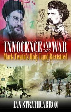 Innocence and War: Mark Twain's Holy Land Revisited