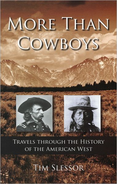 More Than Cowboys: Travels Through the History of the American West