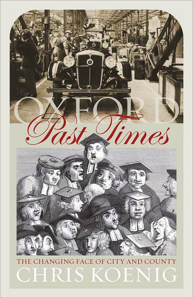 Oxford Past Times: The Changing Face of City and Country