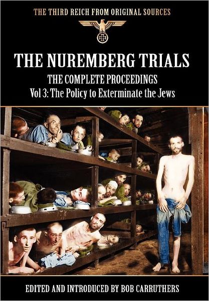 The Nuremberg Trials - The Complete Proceedings Vol 3