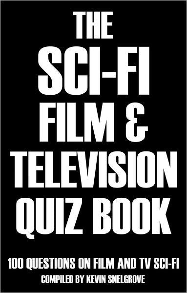 The Sci-fi Film & Television Quiz Book