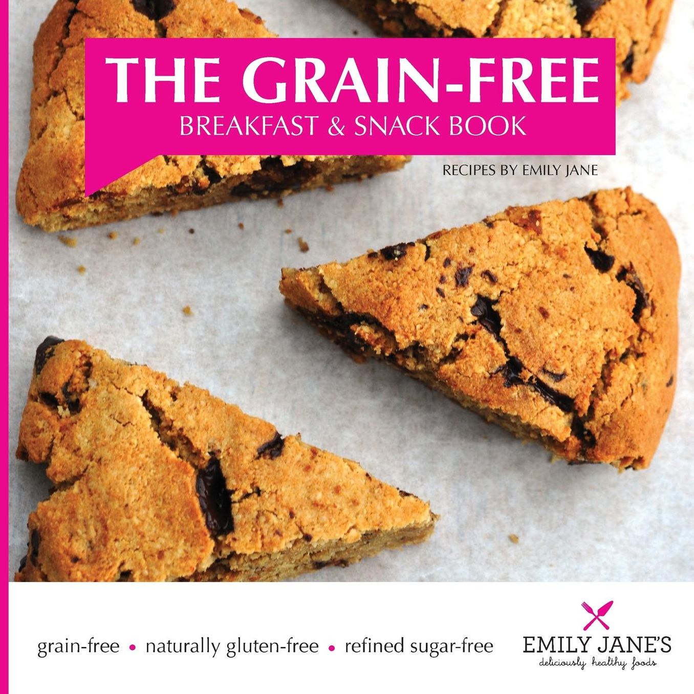 The Grain-Free Breakfast and Snack Book