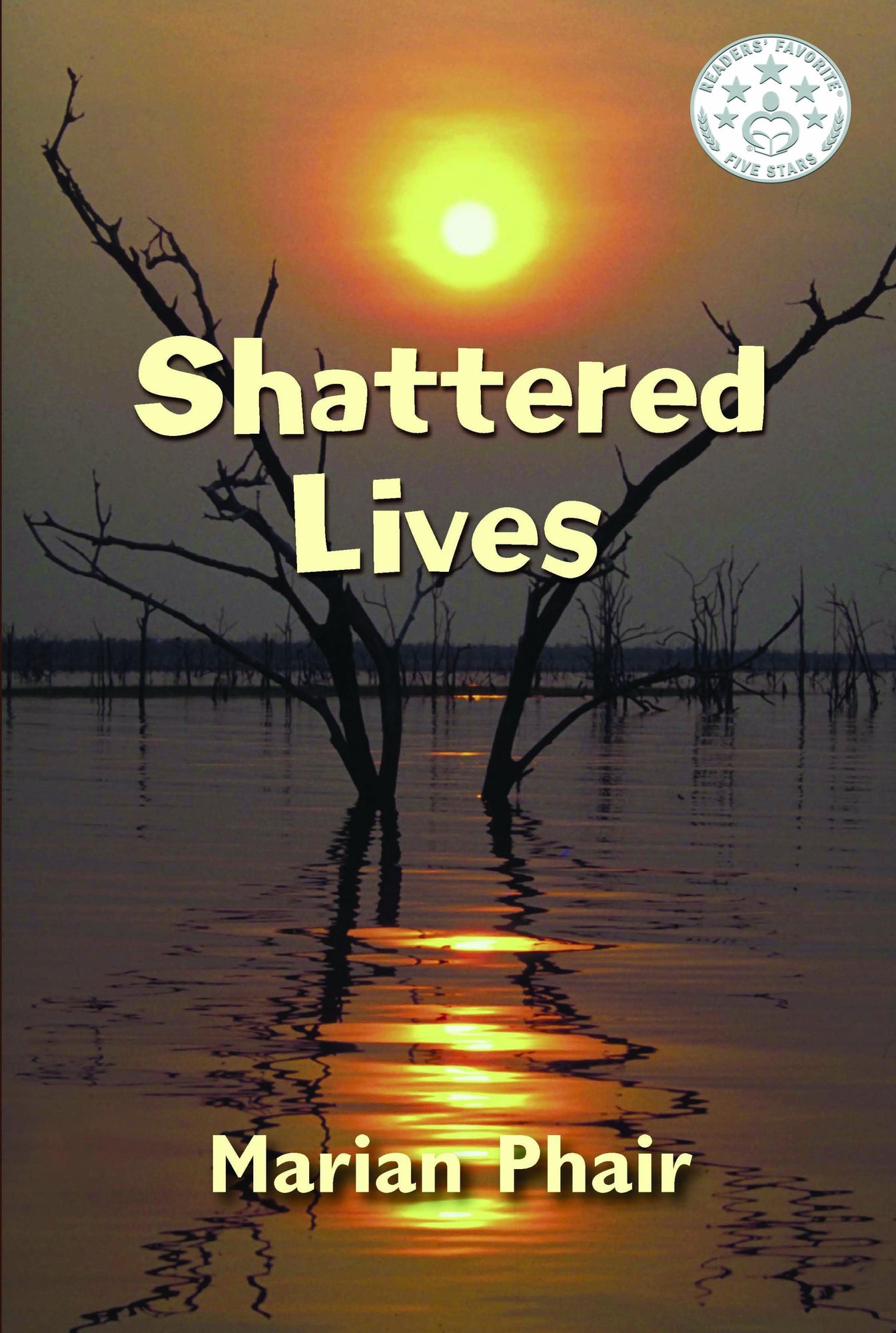 Shattered Lives: Broken... Through Sex, Violence, Religion and Betrayal