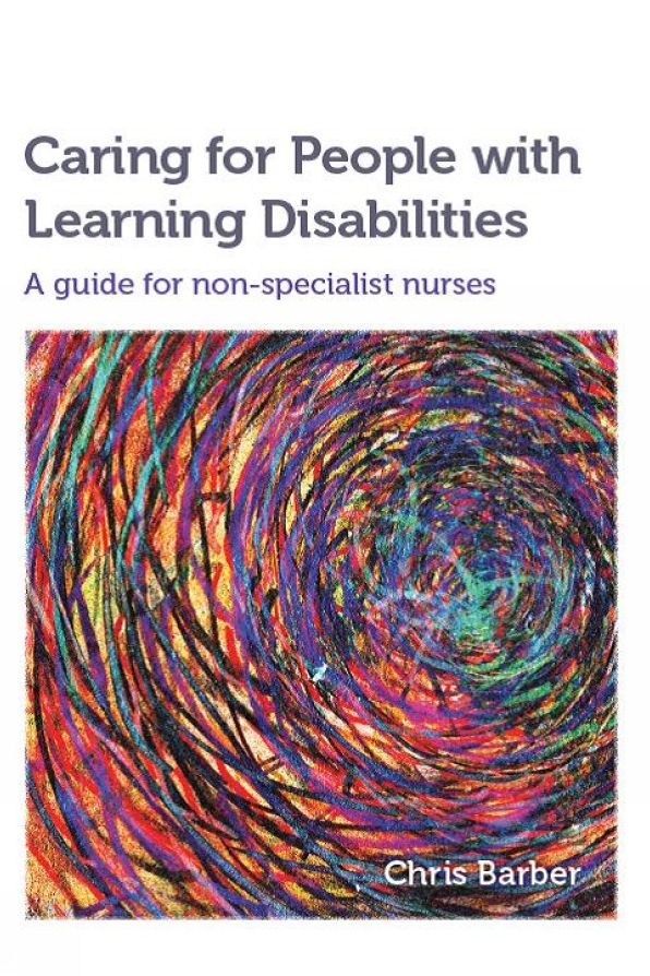 Caring for People with Learning Disabilities: A guide for non-specialist nurses