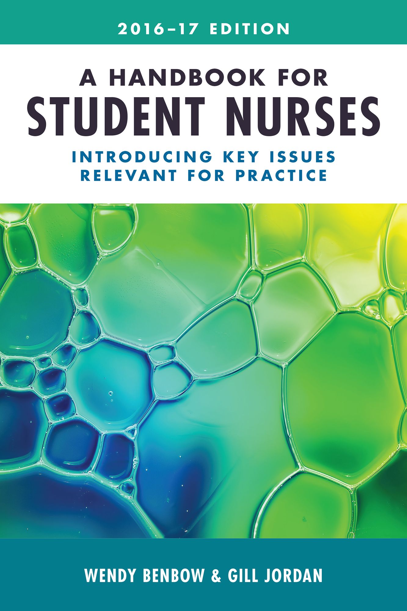 A Handbook for Student Nurses, 2016-17 edition: Introducing key issues relevant for practice