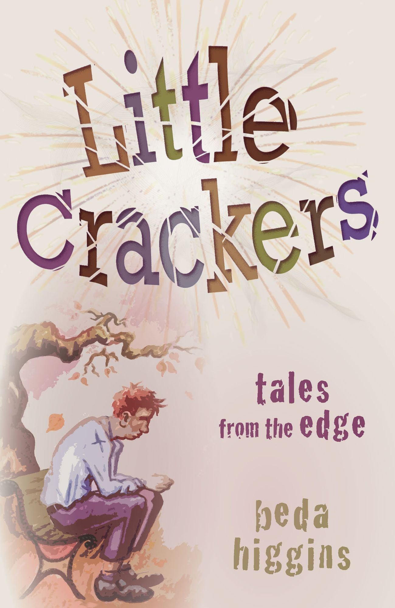 Little Crackers: Tales from the Edge