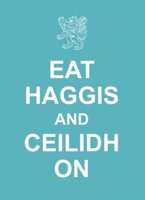 Eat Haggis and Ceilidh on