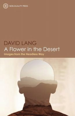 A Flower in the Desert: Images from the Headless Way