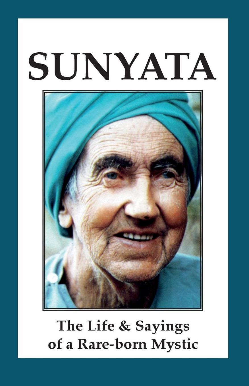 SUNYATA: The Life & Sayings of a Rare-born Mystic