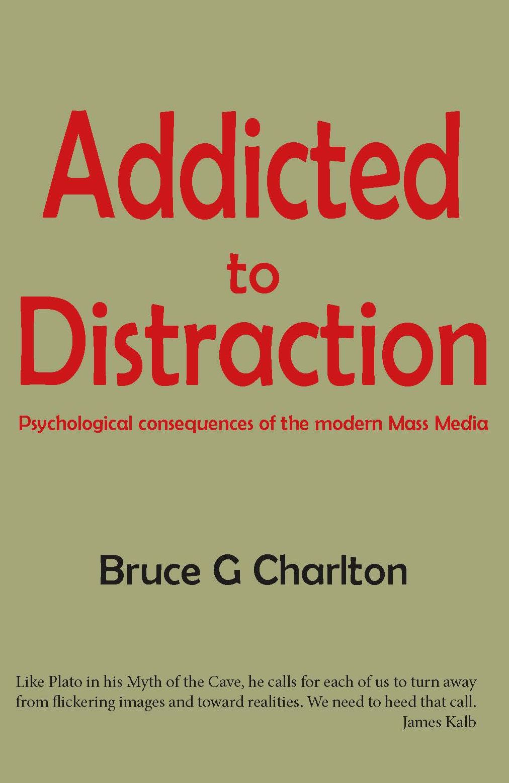 Addicted to Distraction: Psychological Consequences of the Modern Mass Media