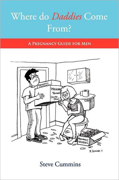 Where Do Daddies Come From? - A Pregnancy Guide For Men