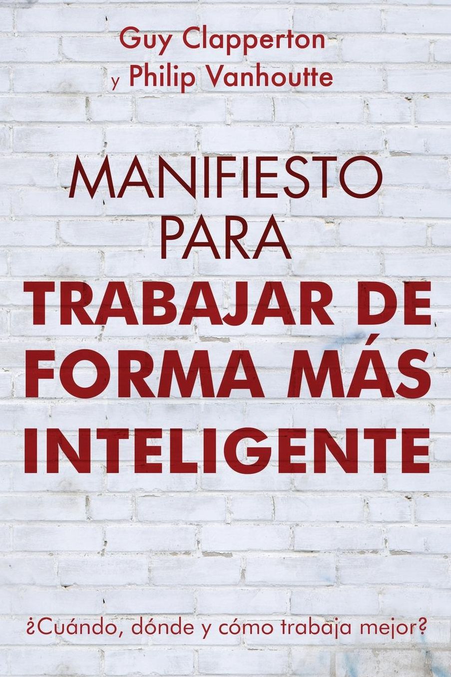 Manifiesto Para Trabajar de Forma Más Inteligente: Cuándo, dónde y cómo trabaja mejor?