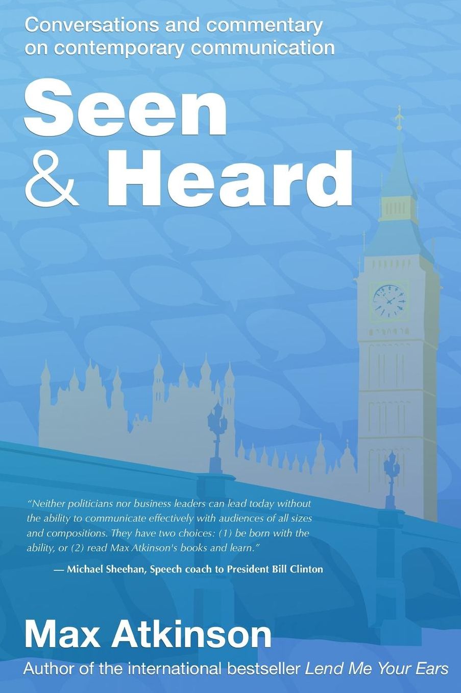 Seen & Heard: Conversations and commentary on contemporary communication in politics,in the media and from around the world