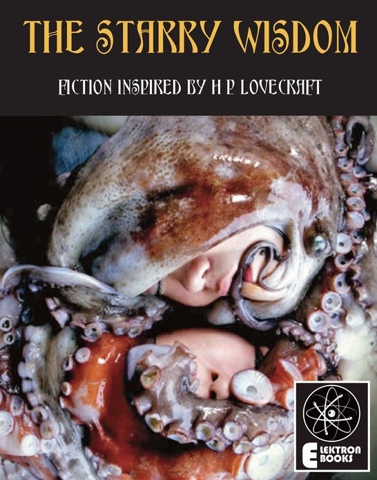 The Starry Wisdom Fiction Inspired by H.P. Lovecraft
