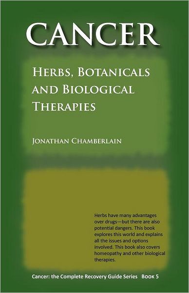 Cancer: Herbs, Botanicals and Biological Therapies