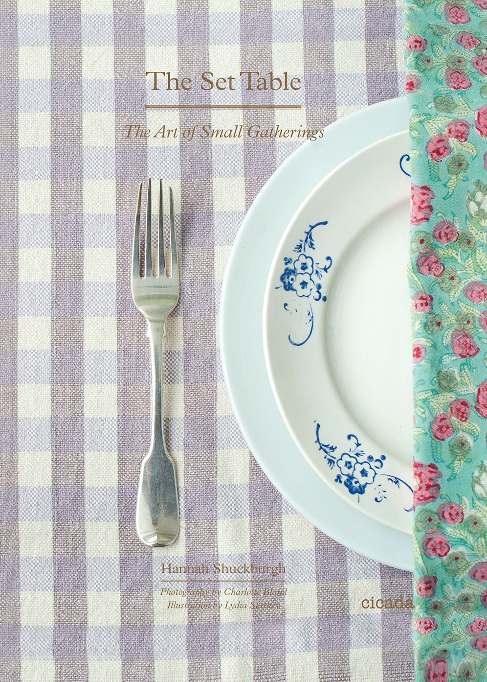 The Set Table: The Art of Small Gatherings