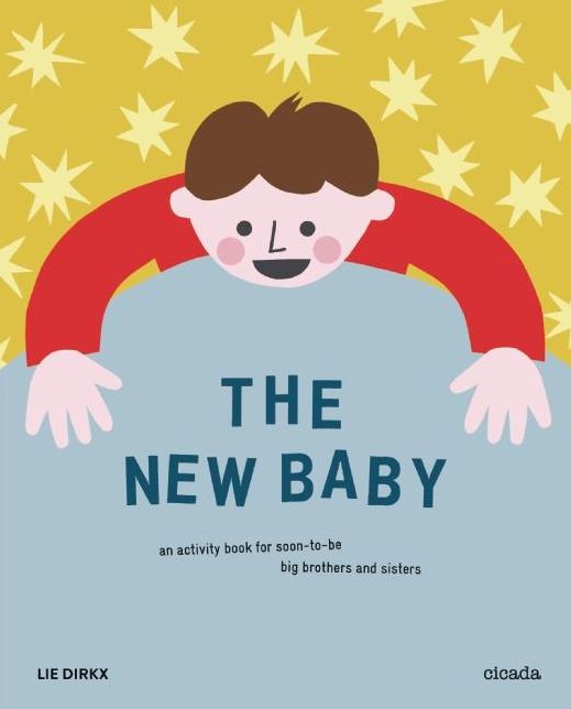 The New Baby: An Activity Book for Soon-to-be Big Brothers and Sisters