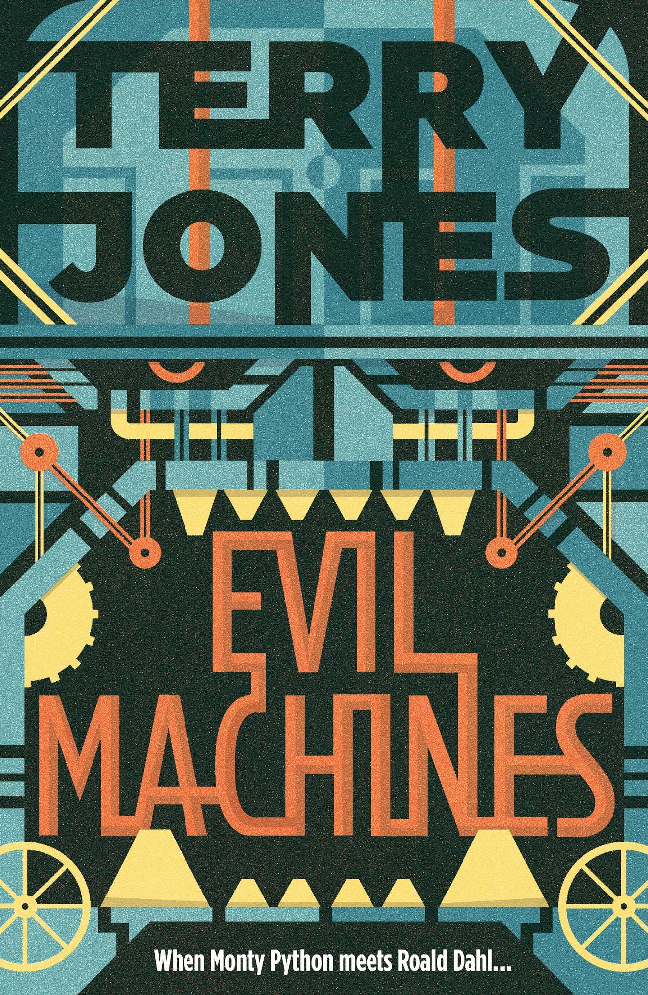 Evil Machines: When Monty Python meets Roald Dahl...