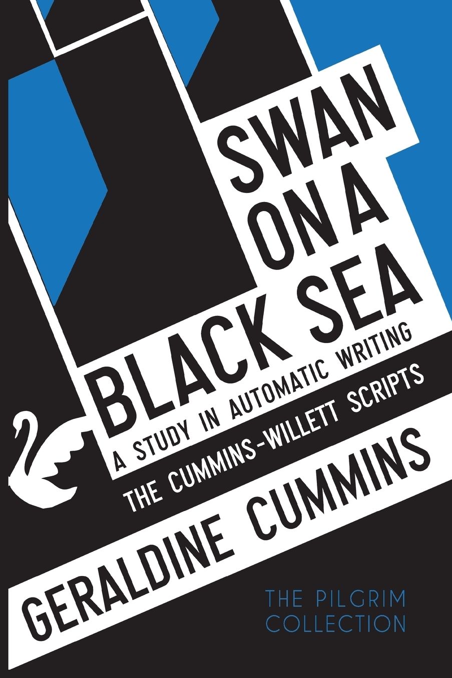 Swan on a Black Sea: A Study in Automatic Writing: The Cummins-Willett Scripts