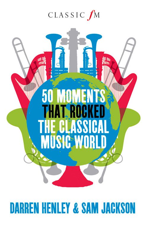 50 Moments That Rocked the Classical Music World