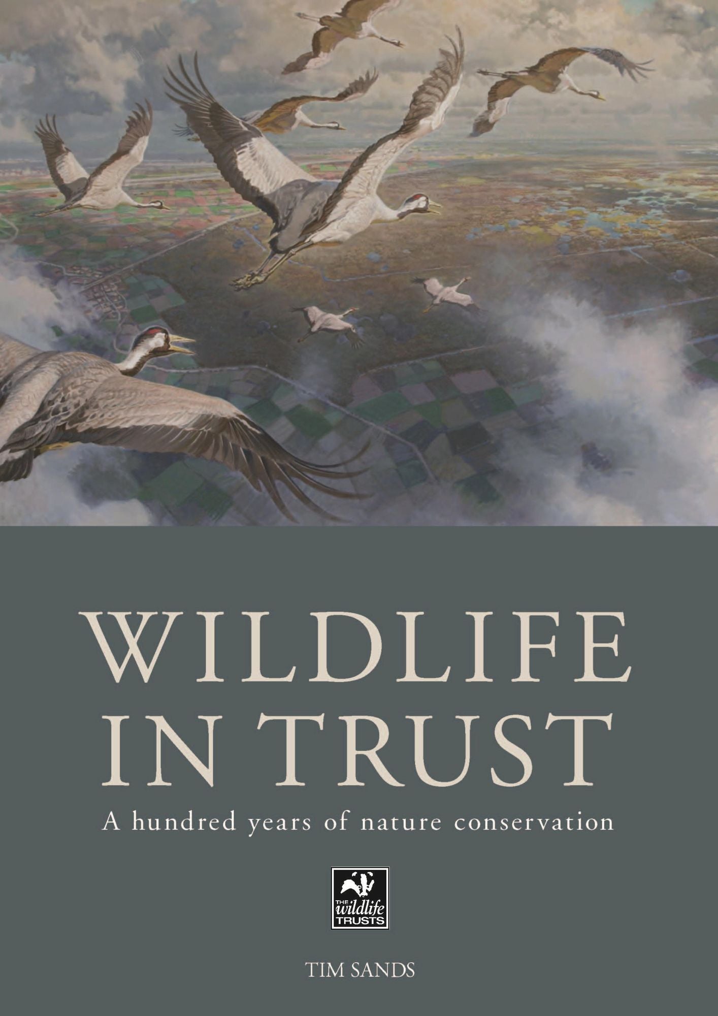 The Wildlife in Trust: A Hundred Years of Nature Conservation