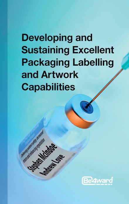 Developing and Sustaining Excellent Packaging Artwork Capabilities in the Healthcare Industry