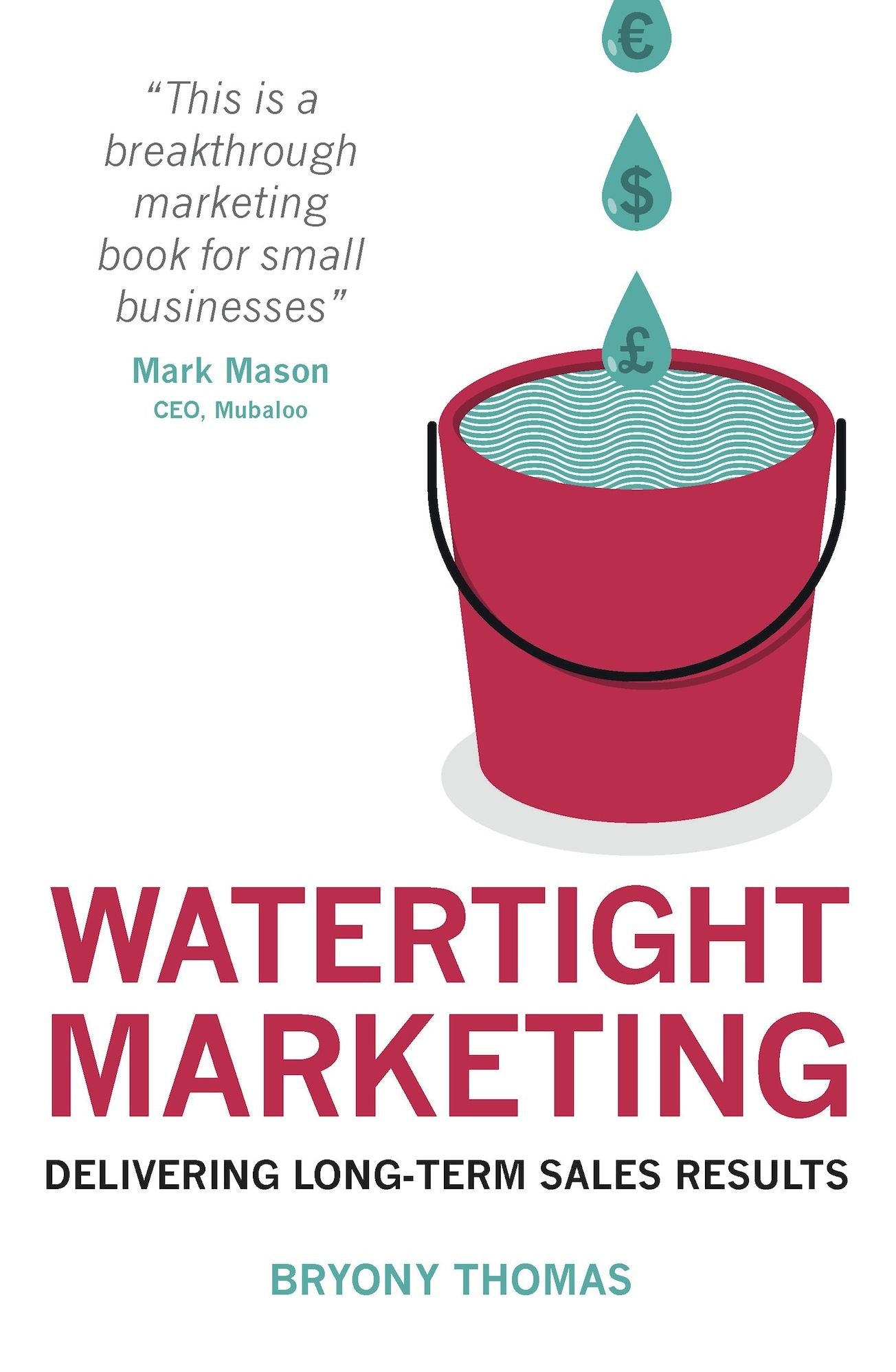 Watertight Marketing: Delivering Long-Term Sales Results